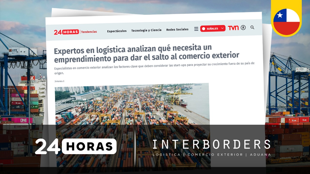 Qué necesita un emprendimiento para internacionalizarse: visión desde la logística especializada | Interborders