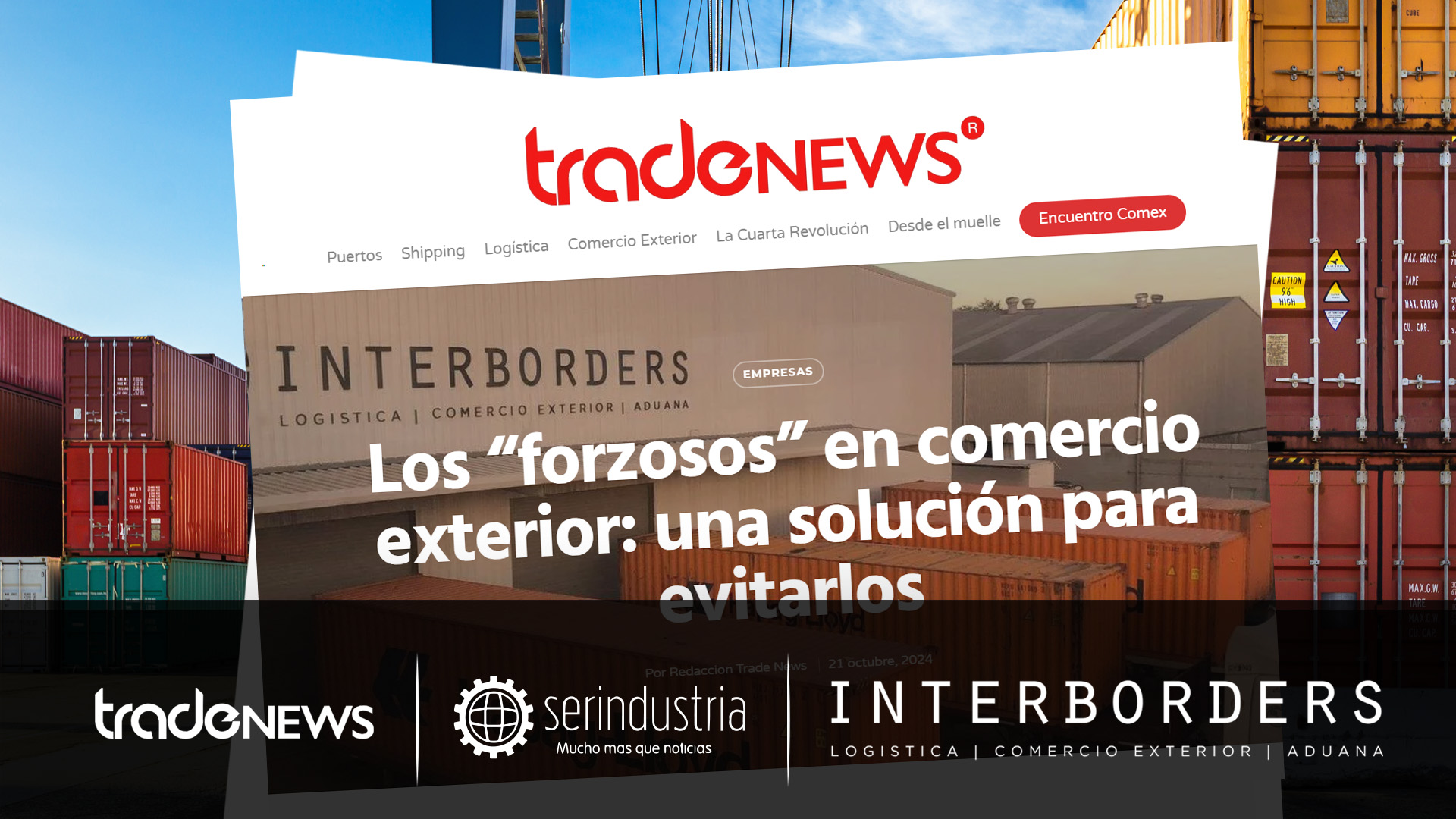 Ofrecemos una solución para evitar los “forzosos” en comercio exterior | Interborders