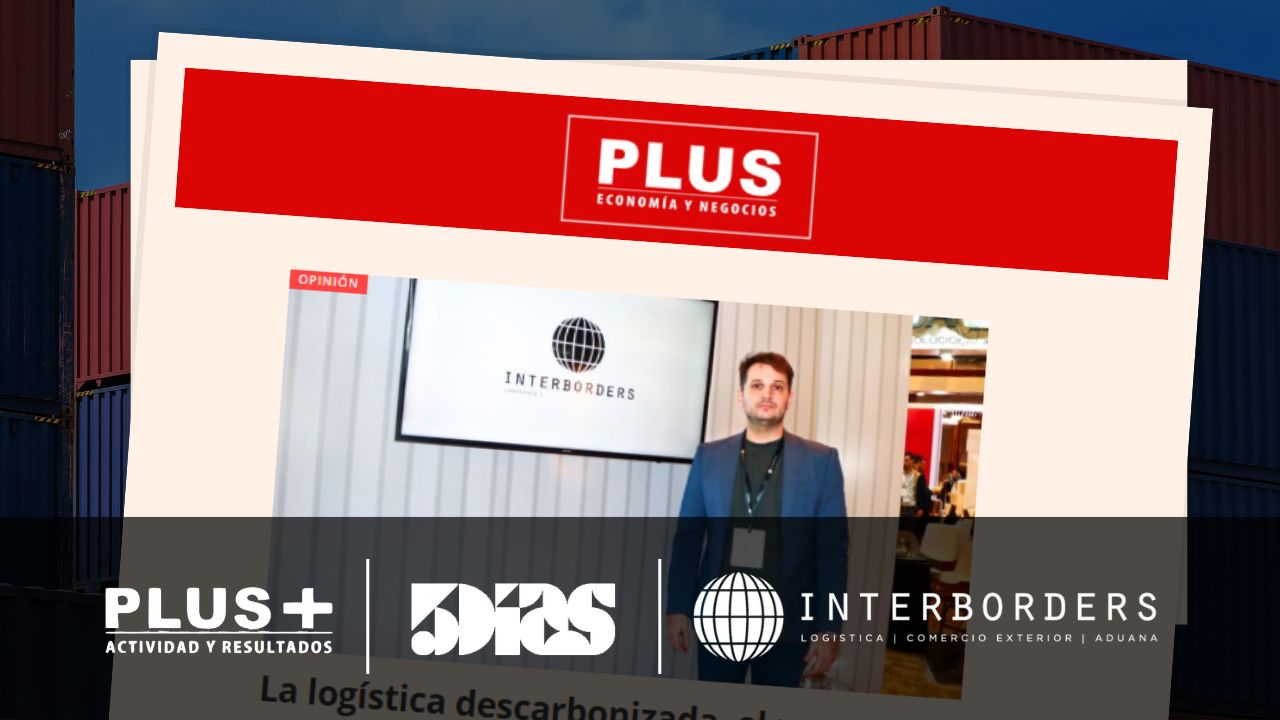 Interborders impulsa la logística descarbonizada como pilar competitivo internacional | Interborders