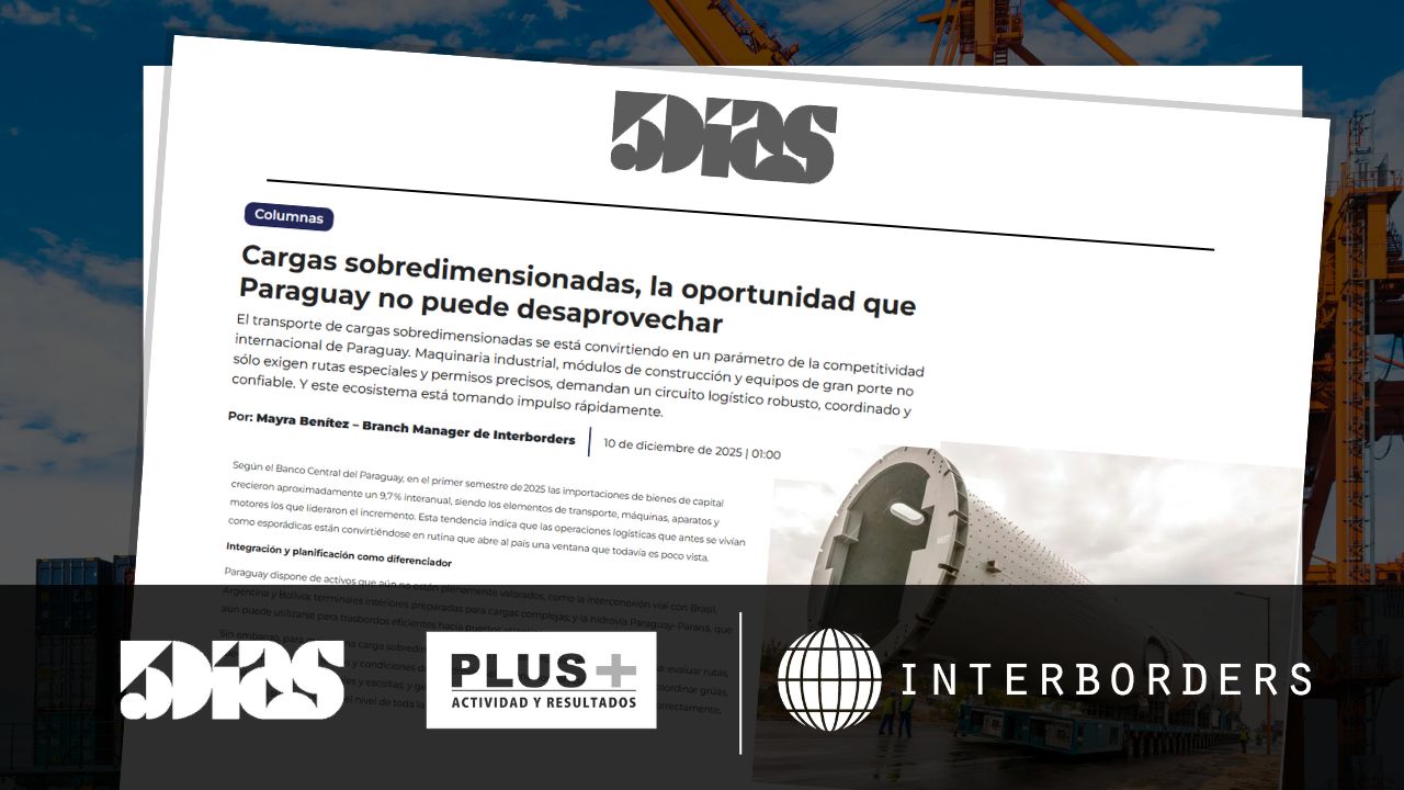Interborders analiza el potencial de las cargas sobredimensionadas en Paraguay | Interborders